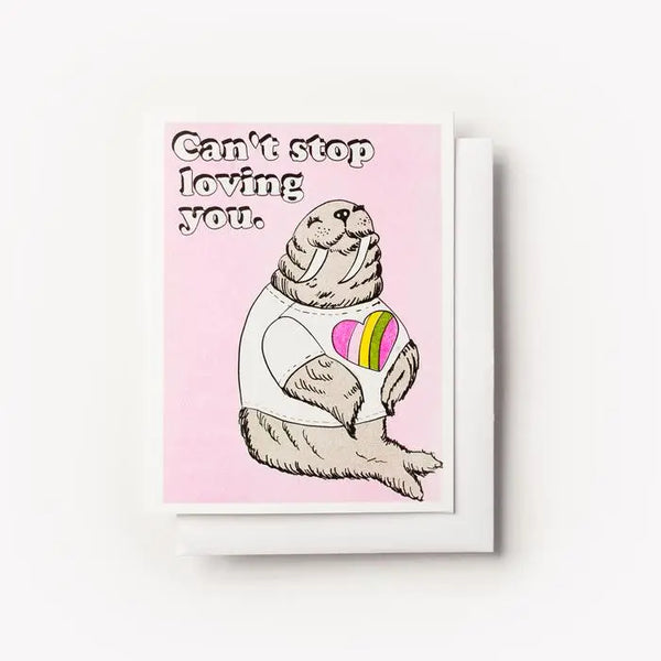 Can't Stop Loving You Walrus Risograph Greeting Card
